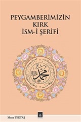 Peygamberimizin Kırk İsm-i Şerifi