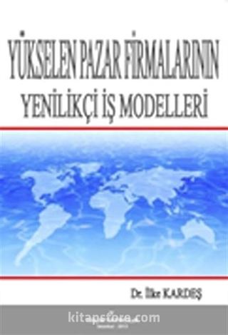 Yükselen Pazar Firmalarının Yenilikçi İş Modelleri