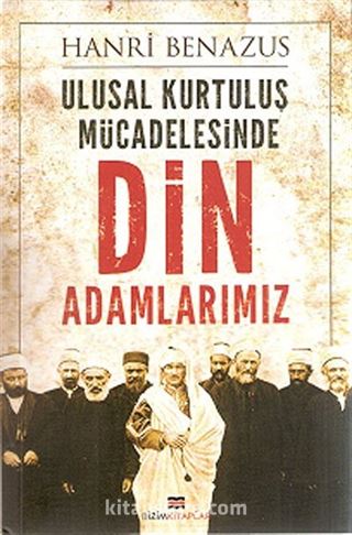 Ulusal Kurtuluş Mücadelesinde Din Adamlarımız