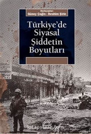 Türkiye'de Siyasal Şiddetin Boyutları