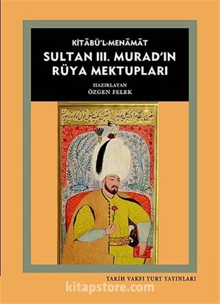 Kitabü'l-Menamat Sultan III. Murad'ın Rüya Mektupları