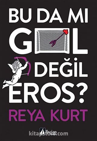 Bu da mı Gol Değil Eros?