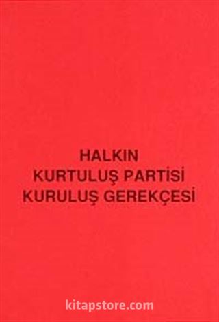 Halkın Kurtuluş Partisi Kuruluş Gerekçesi (Cep Boy)