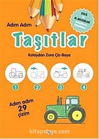 Adım Adım Taşıtlar / Kolaydan Zora Çiz-Boya