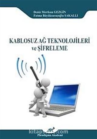 Kablosuz Ağ Teknolojileri ve Şifreleme