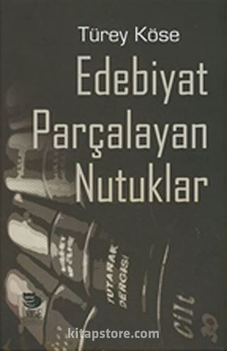 Edebiyat Parçalayan Nutuklar