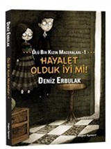 Ölü Bir Kızın Maceraları - 1 Hayalet Olduk İyi mi