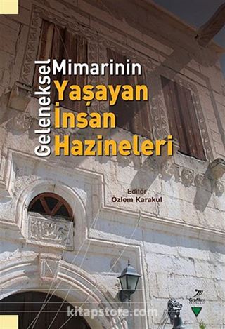 Geleneksel Mimarinin Yaşayan İnsan Hazineleri