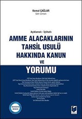 Açıklamalı-İçtihatlı Amme Alacaklarının Tahsil Usulü Hakkında Kanun ve Yorumu