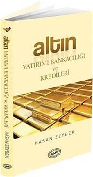 Altın Yatırımı Bankacılığı ve Kredileri