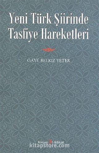 Yeni Türk Şiirinde Tasfiye Hareketleri