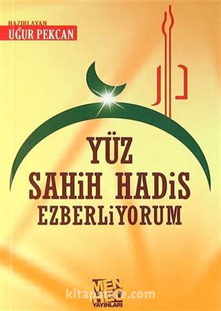 Yüz Sahih Hadis Ezberliyorum