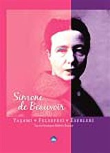 Simone de Beauvoir Yaşamı, Felsefesi, Eserleri