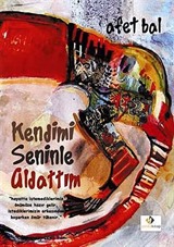 Kendimi Seninle Aldattım