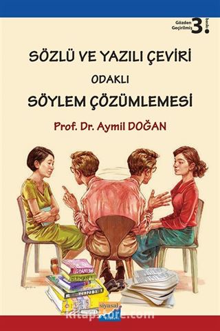 Sözlü ve Yazılı Çeviri Odaklı Söylem Çözümlemesi