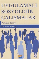 Uygulamalı Sosyolojik Çalışmalar