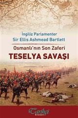 Osmanlı'nın Son Zaferi Teselya Savaşı