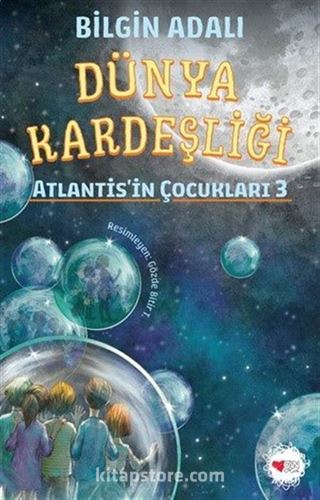 Dünya Kardeşliği / Atlantis'in Çocukları 3