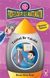 Tehlikeli Bir Yolculuk - Kesirler / Profesör Pi İle Matematik -2