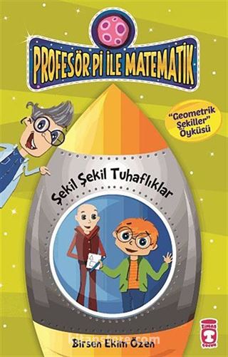 Şekil Şekil Tuhaflıklar - Geometrik Şekiller / Profesör Pi İle Matematik -2