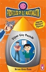 Süper Güç Peşinde / Profesör Pi ile Matematik -2