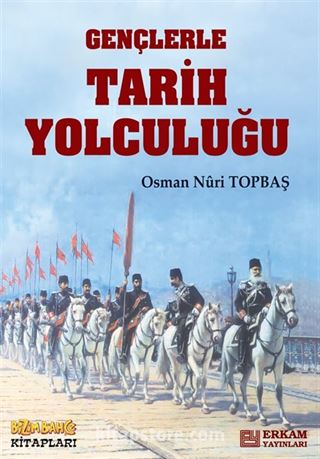 Gençlerle Tarih Yolculuğu