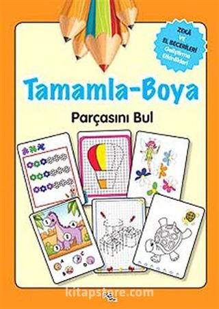 Tamamla-Boya / Zeka ve El Becerileri Geliştirme Etkinlikleri