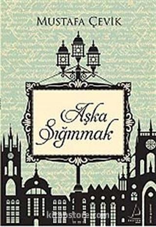 Aşka Sığınmak