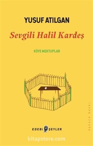 Sevgili Halil Kardeş