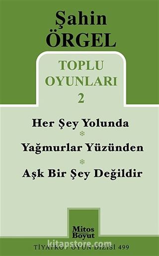 Toplu Oyunları -2 / Herşey Yolunda - Yağmurlar Yüzünden - Aşk Bir Şey Değildir