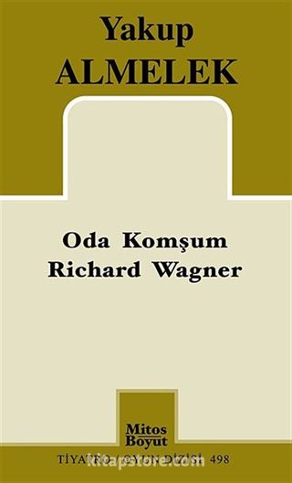 Oda Komşum Richard Wagner