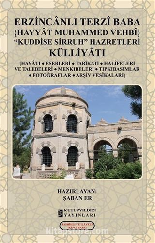 Erzincanlı Terzi Baba (Hayyat Muhammed Vehbi Kuddise Sirruh) Külliyatı