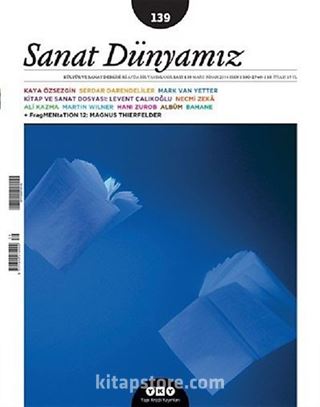 Sanat Dünyamız İki Aylık Kültür ve Sanat Dergisi Sayı:139 Mart-Nisan 014