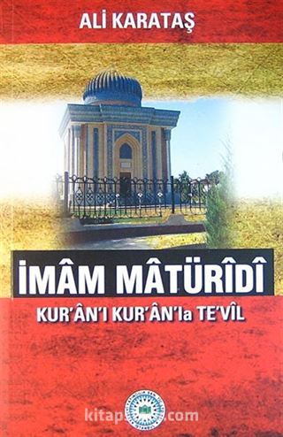 İmam Maturidi Kur'an'ı Kur'an'la Te'vil