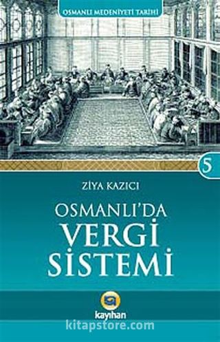 Osmanlı'da Vergi Sistemi / Osmanlı Medeniyeti Tarihi -5