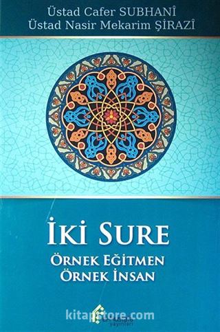 İki Sure (Örnek Eğitmen - Örnek İnsan)