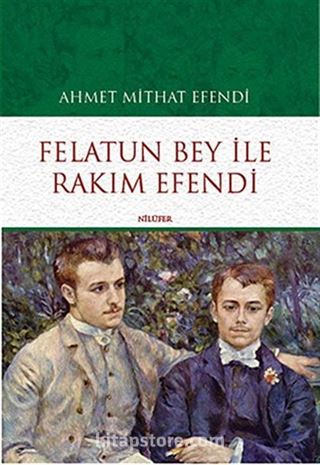 Felatun Bey ile Rakım Efendi