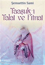 Taaşuk-ı Talat ve Fitnat