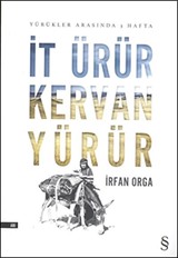 İt Ürür Kervan Yürür