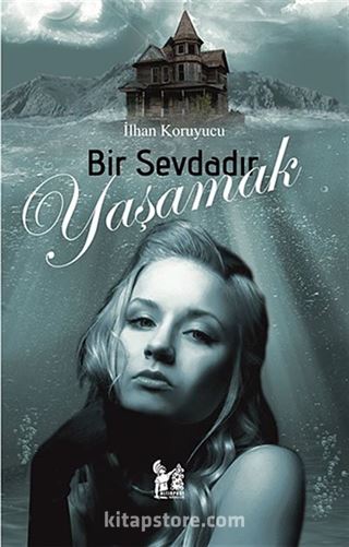 Bir Sevdadır Yaşamak