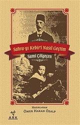 Sahra-yı Kebir'i Nasıl Geçtim