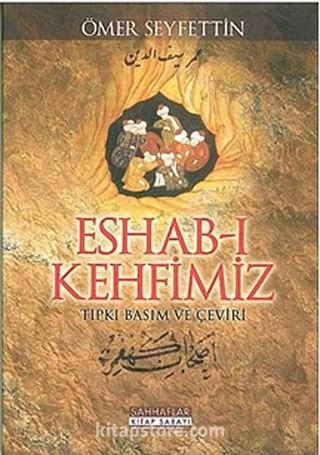 Eshab-ı Kehfimiz / Tıpkı Basım ve Çeviri