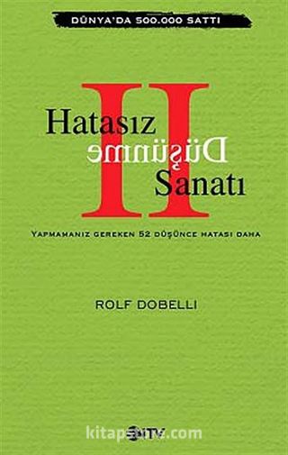 Hatasız Düşünme Sanatı II