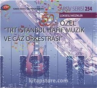 TRT Arşiv Serisi 254 / TRT İstanbul Hafif Müzik ve Caz Orkestrası