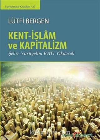 Kent-İslam ve Kapitalizm