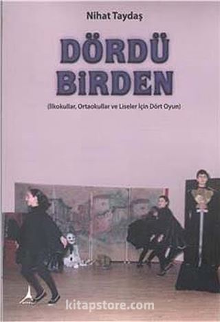 Dördü Birden