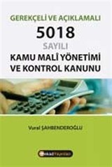 Gerekçeli ve Açıklamalı 5018 Sayılı Kamu Mali Yönetimi ve Kontrol Kanunu