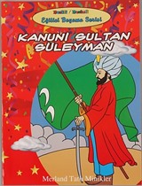 Kanuni Sultan Süleyman - Eğitici Boyama Serisi / Merland Tatlı Minikler