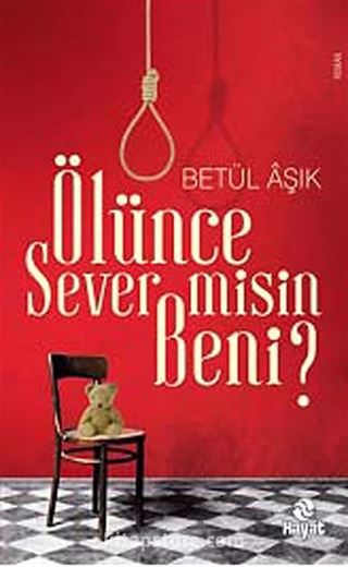 Ölünce Sever misin Beni?