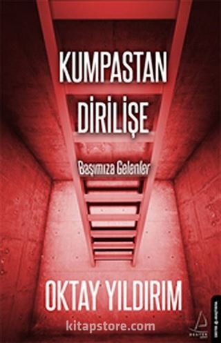 Kumpastan Dirilişe - Başımıza Gelenler